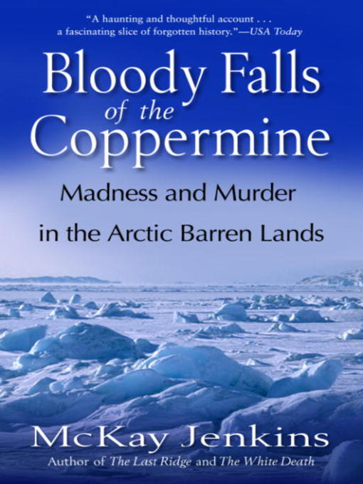 Title details for Bloody Falls of the Coppermine by Mckay Jenkins - Available